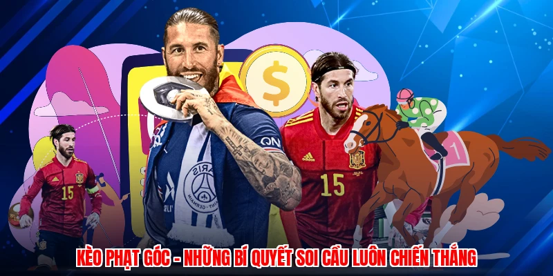 Kèo Phạt Góc - Những Bí Quyết Soi Cầu Luôn Chiến Thắng