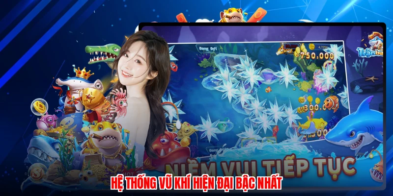 Hệ thống vũ khí hiện đại bậc nhất