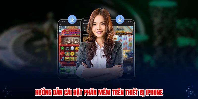 Hướng dẫn cài đặt phần mềm trên thiết bị iPhone