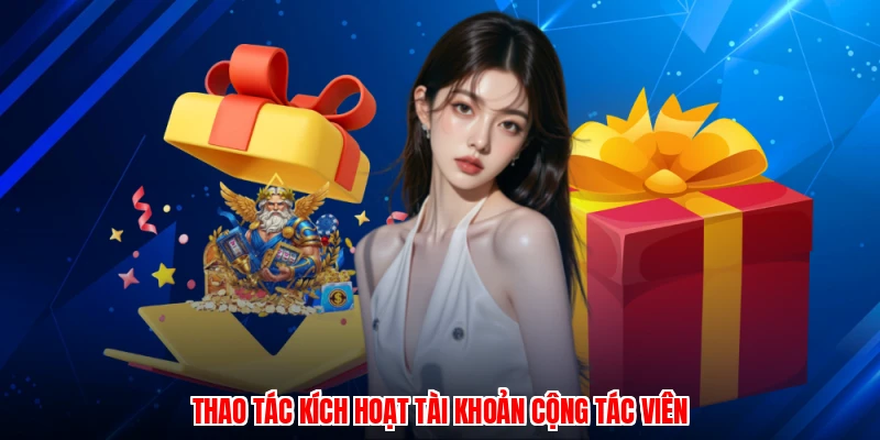 Thao tác kích hoạt tài khoản cộng tác viên